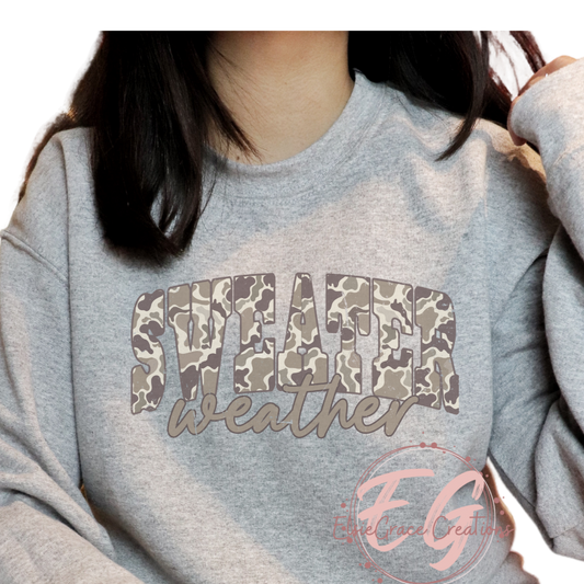 CAMO SWEATER WEATHER  T-Shirt / Sweatshirt