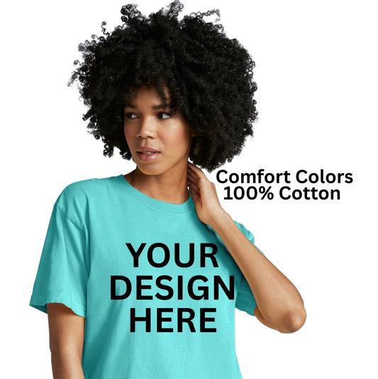 COMFORT COLORS CUSTOM TEE